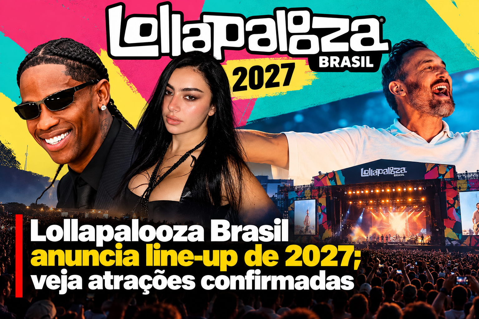 Lollapalooza Brasil anuncia line-up de 2027 com Travis Scott, Charli XCX e The Killers